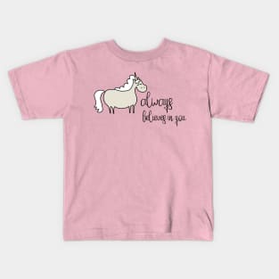 Positive thinking plus unicorn: Unicorn always believes in you (black text) Kids T-Shirt